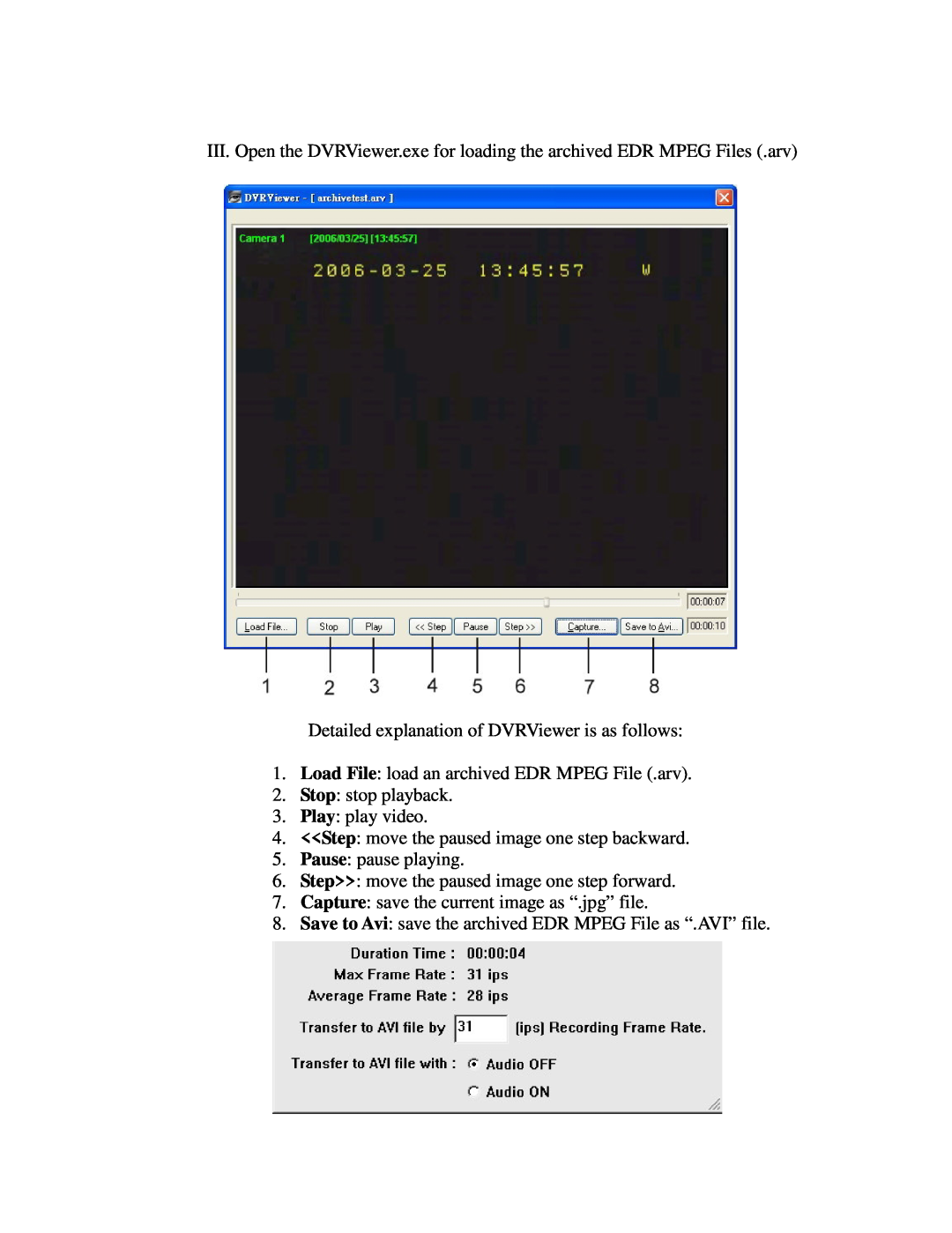 EverFocus EDR410H, EDR810H Detailed explanation of DVRViewer is as follows, Load File load an archived EDR MPEG File .arv 