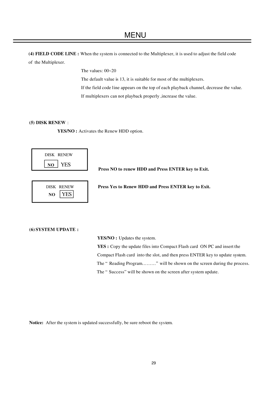 EverFocus EDSR100H Press no to renew HDD and Press Enter key to Exit, Press Yes to Renew HDD and Press Enter key to Exit 