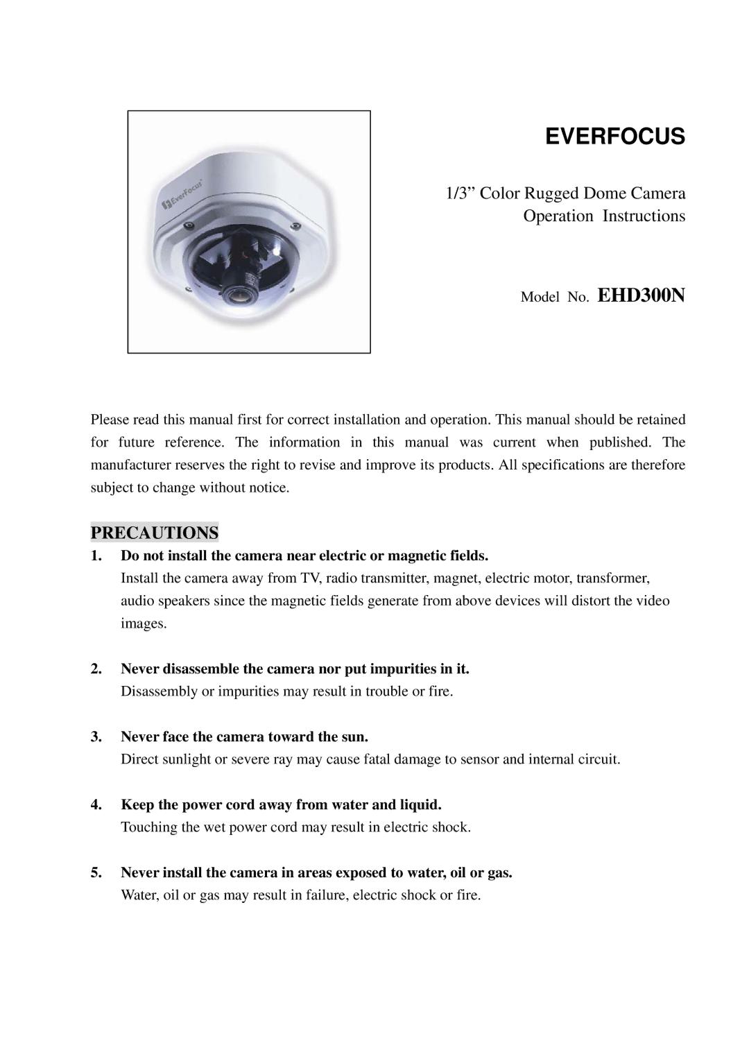 EverFocus EHD300N specifications Precautions, Do not install the camera near electric or magnetic fields 