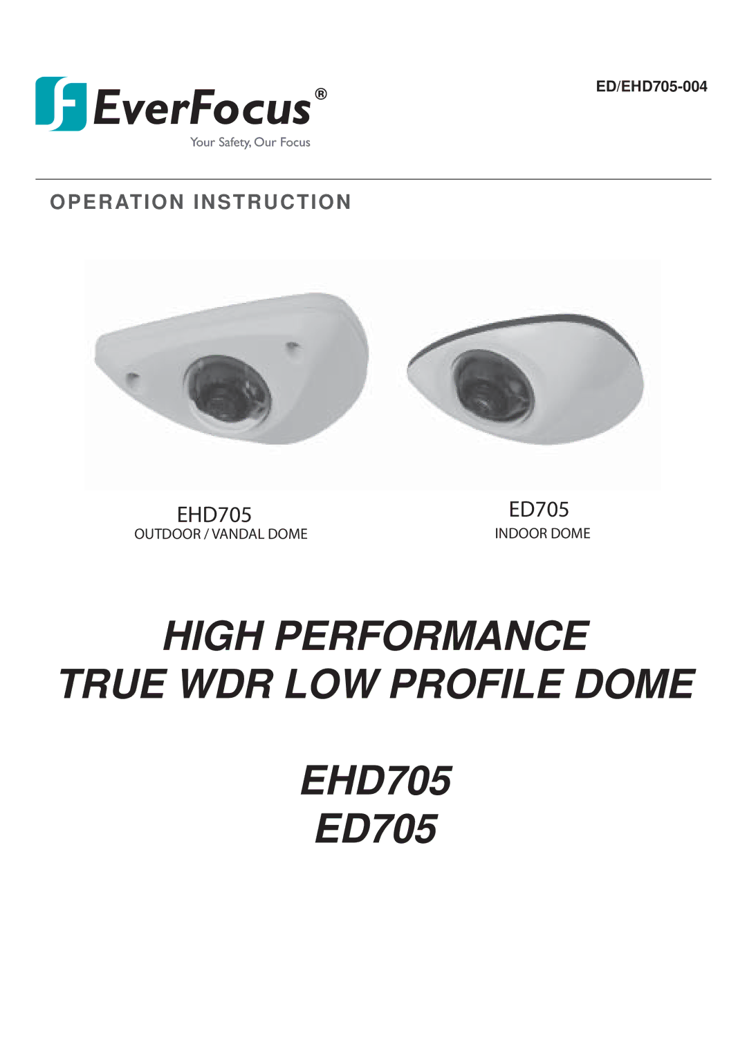 EverFocus ED705, EHD705 manual High Performance True WDR LOW Profile Dome 