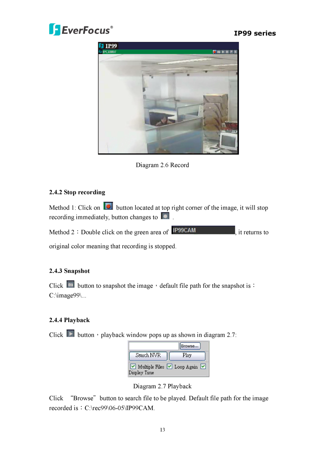 EverFocus EVS110, EIP220, IP 99 Series user manual Stop recording, Snapshot, Playback 