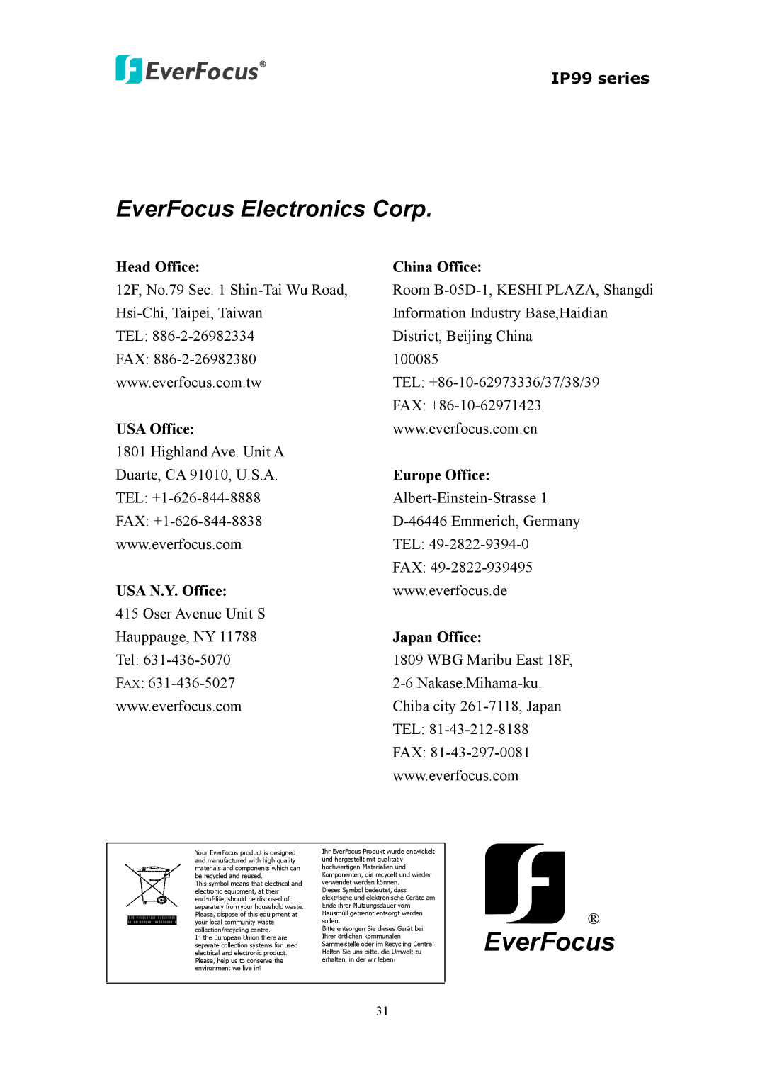 EverFocus EVS110, EIP220, IP 99 Series Head Office China Office, USA Office, Europe Office, USA N.Y. Office, Japan Office 