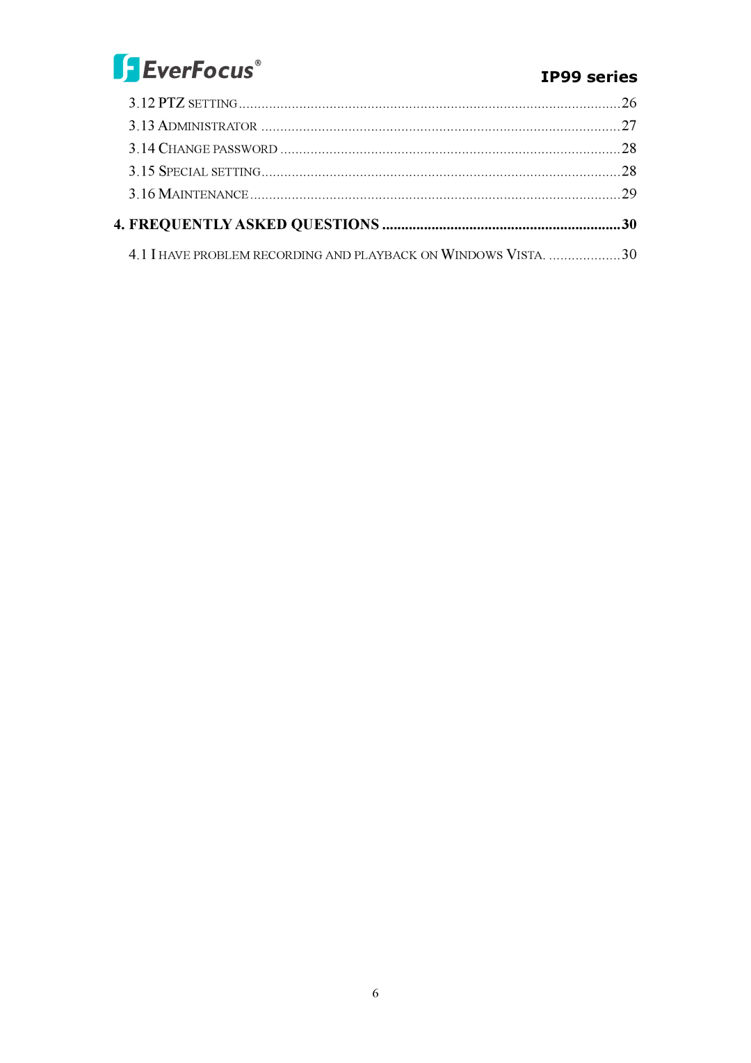 EverFocus IP 99 Series, EIP220, EVS110 user manual Frequently Asked Questions 