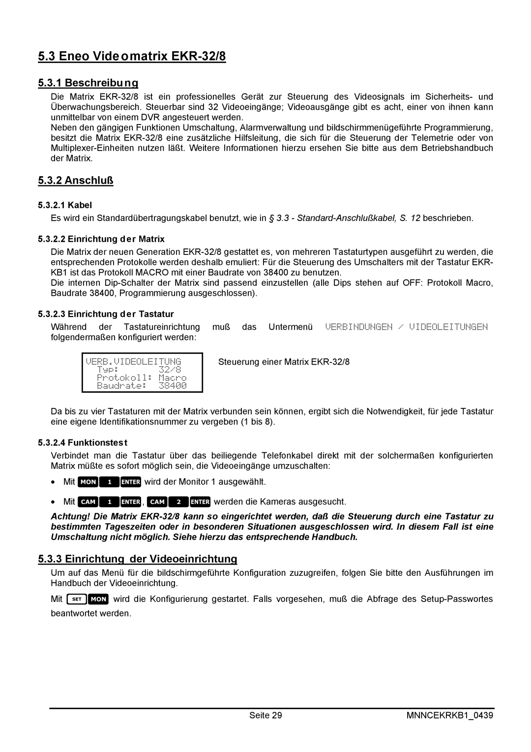 EverFocus EKR-KB1 operating instructions Eneo Vide omatrix EKR-32/8, Anschluß, Einrichtung der Videoeinrichtung 