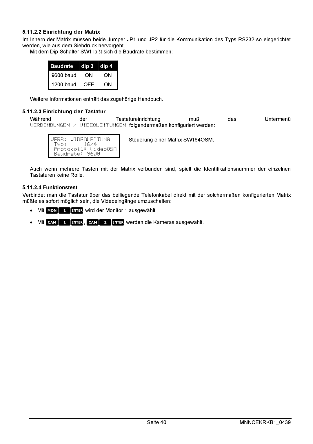 EverFocus EKR-KB1 operating instructions Weitere Informationen enthält das zugehörige Handbuch 