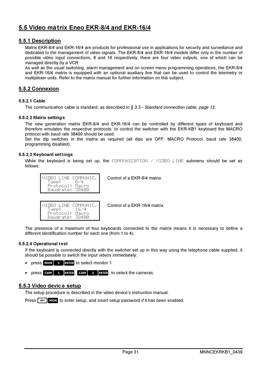 EverFocus EKR-KB1 operating instructions Video matrix Eneo EKR-8/4 and EKR-16/4, Connexion 