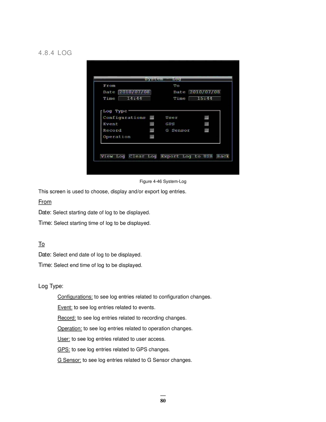 EverFocus EMV1200 user manual 4 LOG, From, Log Type 