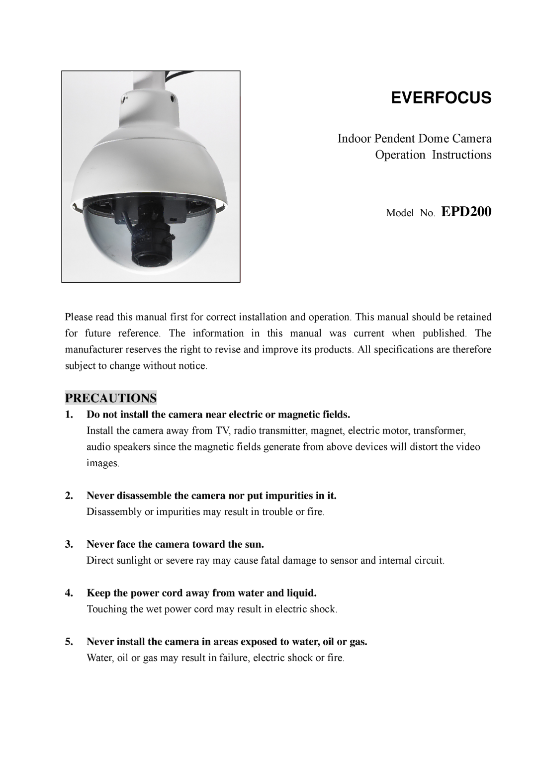 EverFocus EPD200 specifications Precautions, Do not install the camera near electric or magnetic fields 