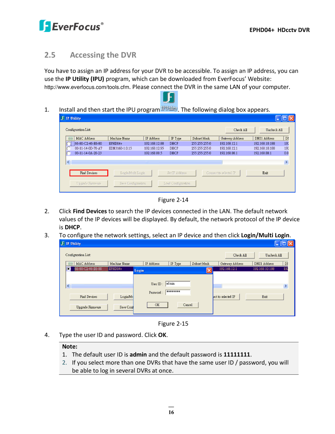 EverFocus EPHD04+ user manual Accessing the DVR 