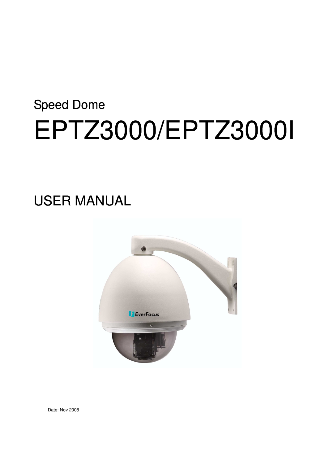 EverFocus Eptz3000 user manual EPTZ3000/EPTZ3000I, User Manual, Speed Dome 