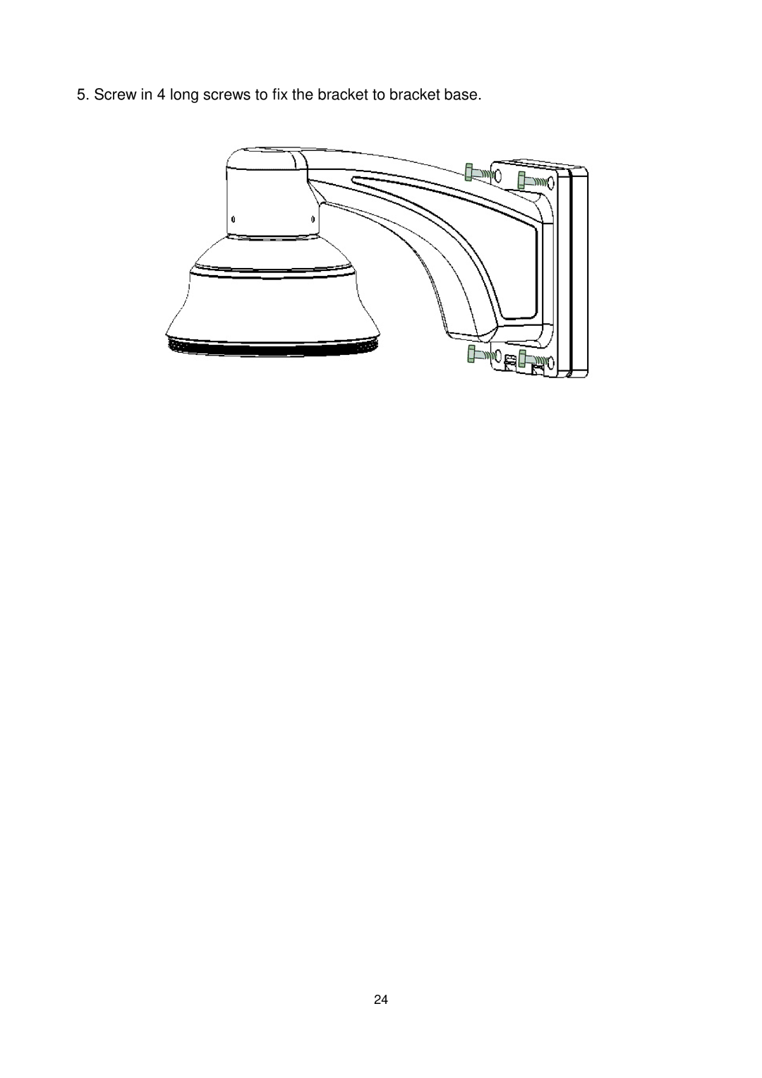 EverFocus EPTZ3100I user manual Screw in 4 long screws to fix the bracket to bracket base 