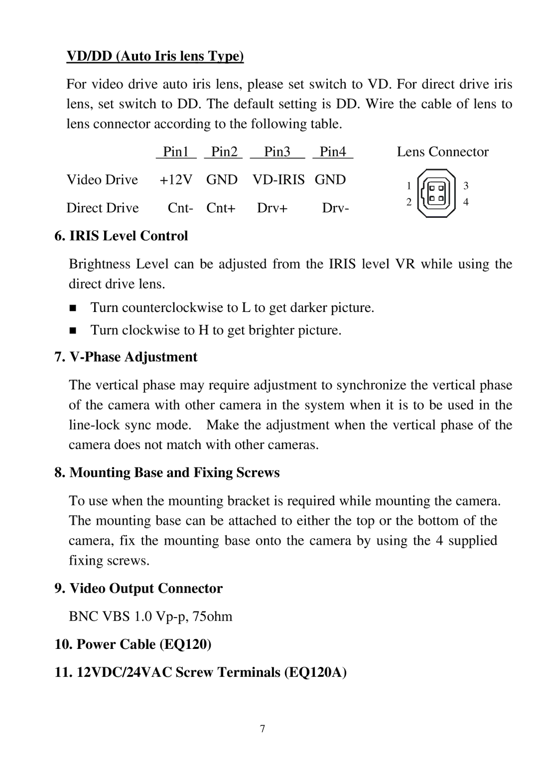 EverFocus EQ120 VD/DD Auto Iris lens Type, Iris Level Control, Phase Adjustment, Mounting Base and Fixing Screws 
