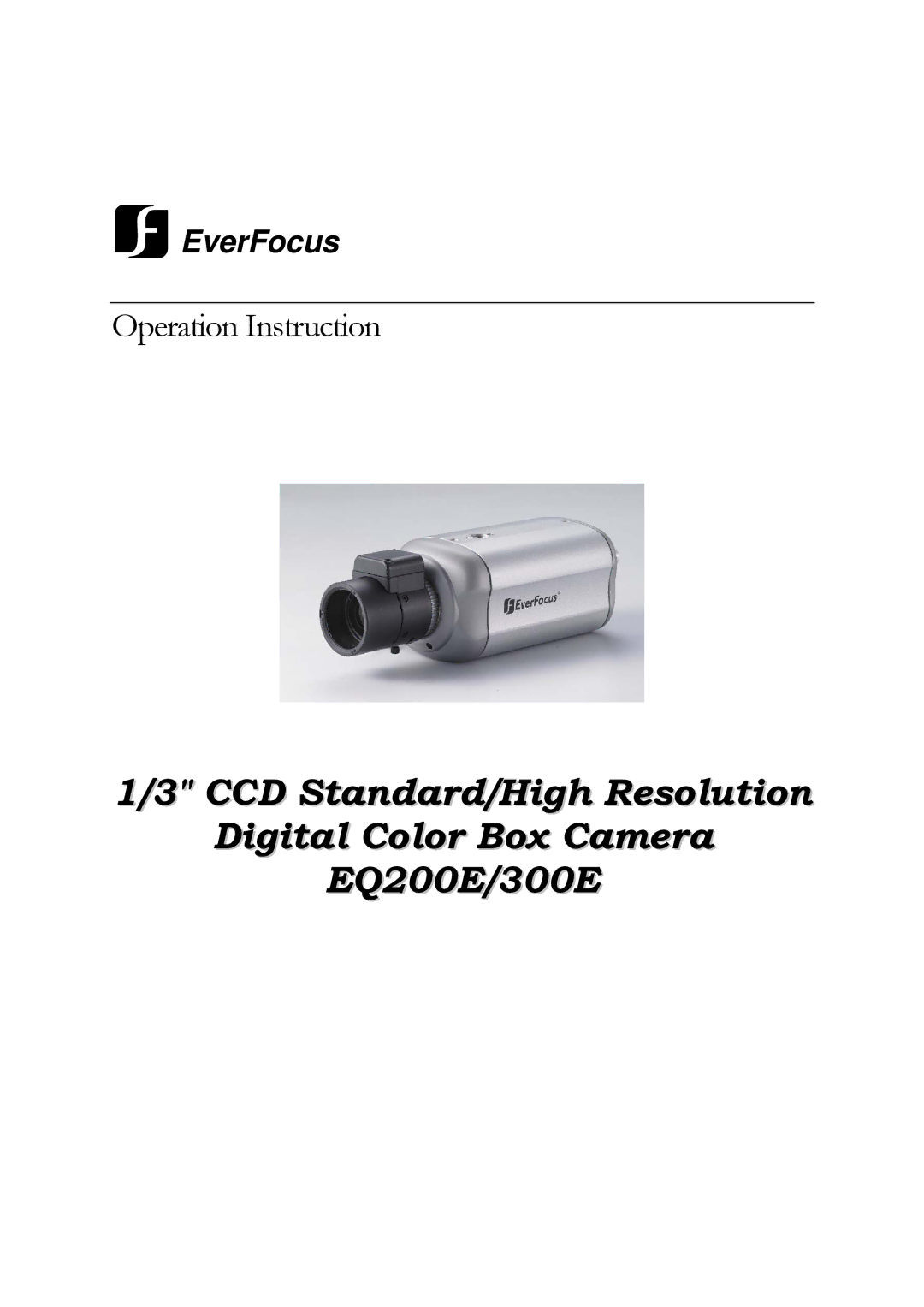 EverFocus EQ300E, EQ200E manual Operation Instruction 