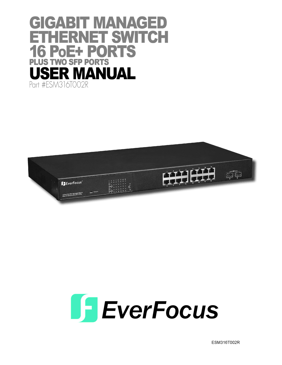 EverFocus ESM316T002R user manual Gigabit Managed Ethernet Switch 16 PoE+ Ports 