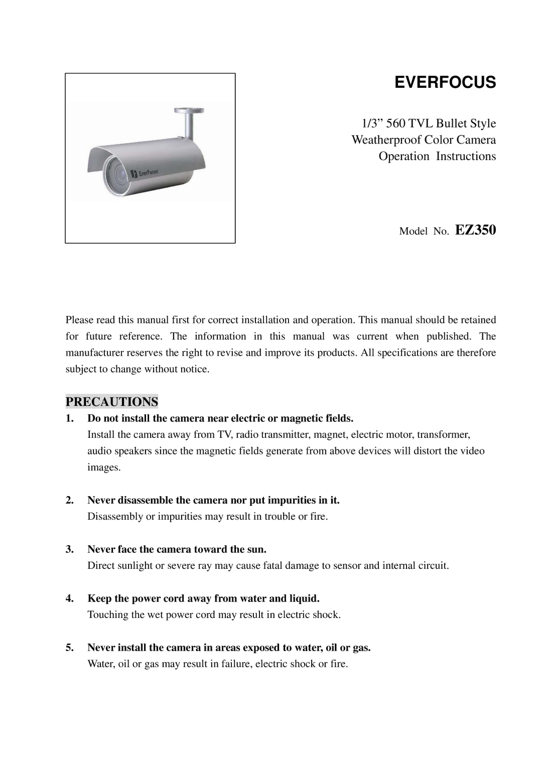 EverFocus EZ350 specifications Precautions, Do not install the camera near electric or magnetic fields 