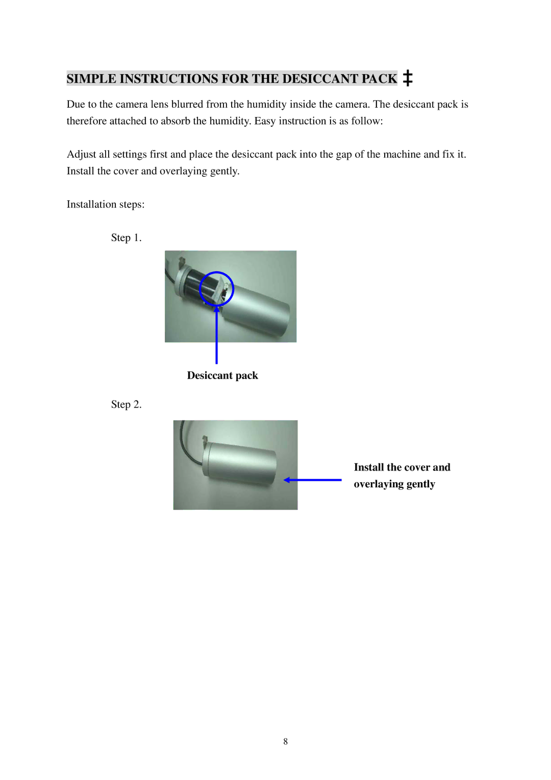 EverFocus EZ350 Simple Instructions for the Desiccant Pack, Desiccant pack, Install the cover and overlaying gently 