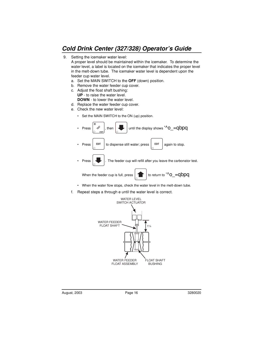 Everpure 327, 325 manual Set the Main Switch to the on up position Press Then 