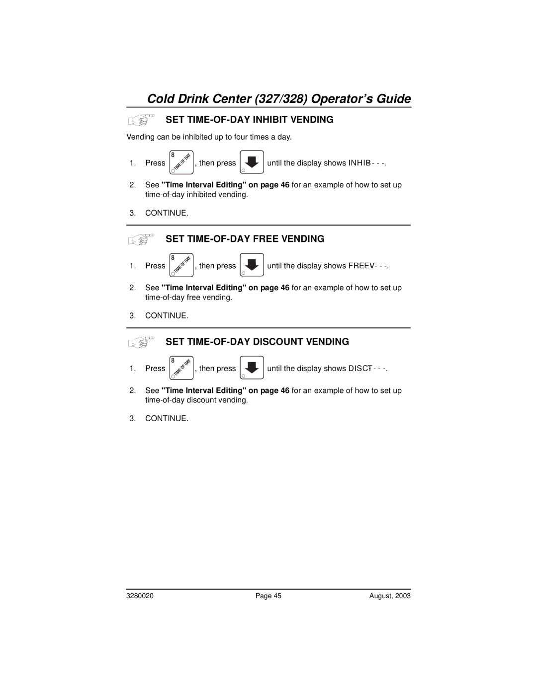 Everpure 325, 327 manual SET TIME-OF-DAY Inhibit Vending, SET TIME-OF-DAY Free Vending, SET TIME-OF-DAY Discount Vending 