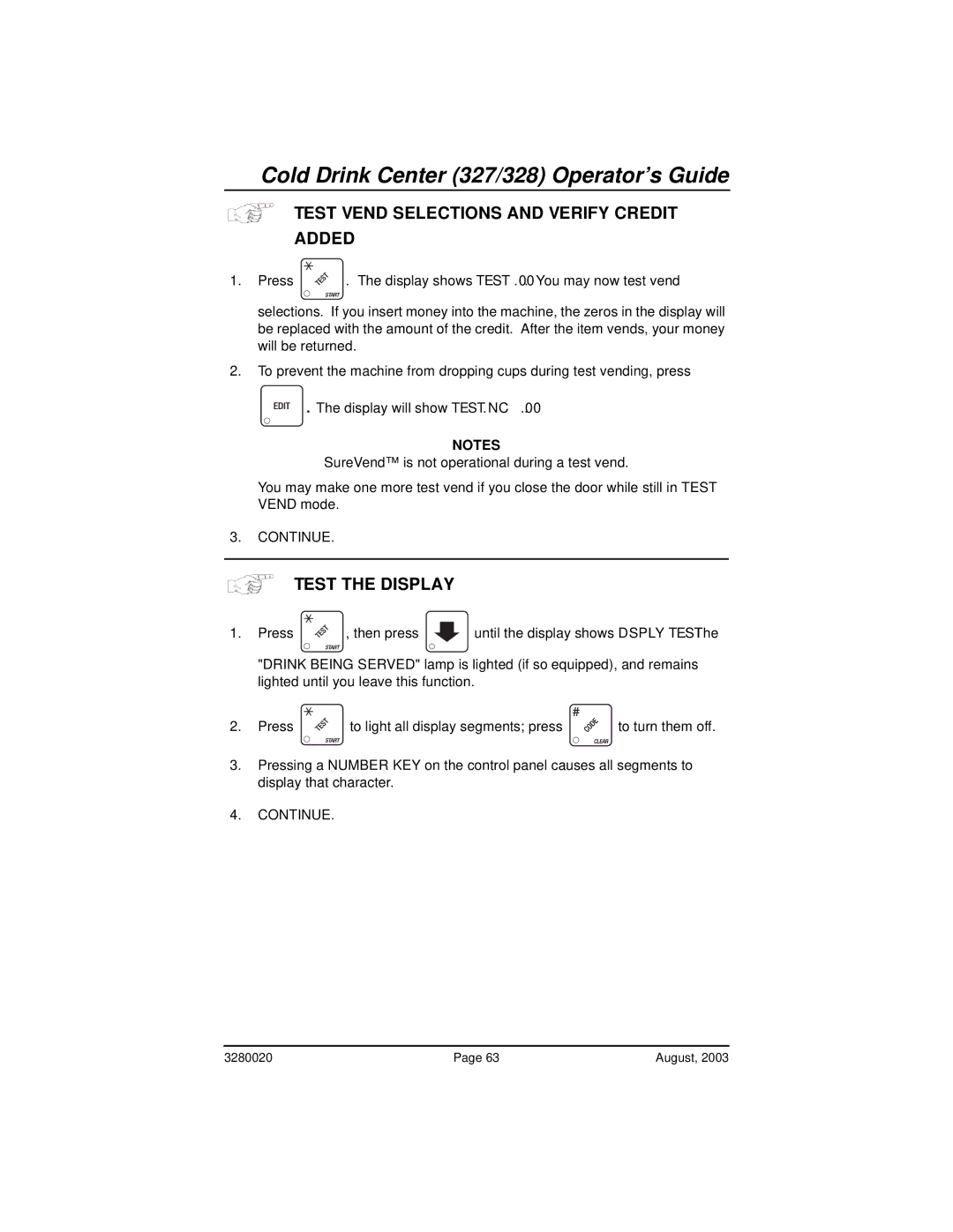 Everpure 325, 327 manual Test Vend Selections and Verify Credit Added, Test the Display, Display shows You may now test vend 