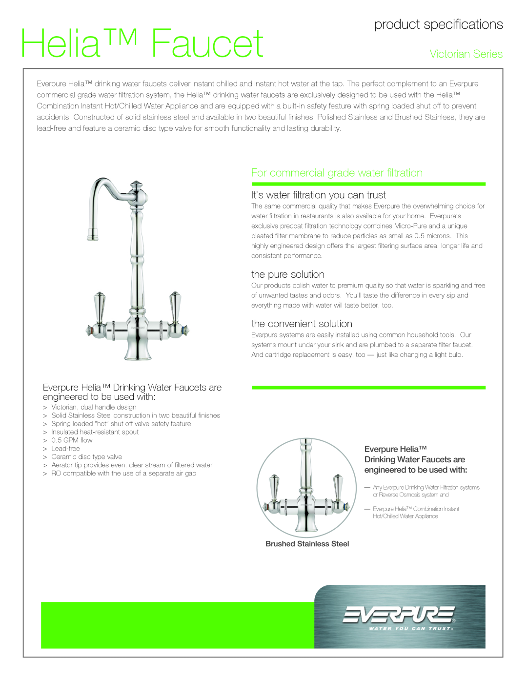 Everpure EV9006-21 manual Helia Faucet, Victorian Series, For commercial grade water filtration, the pure solution 