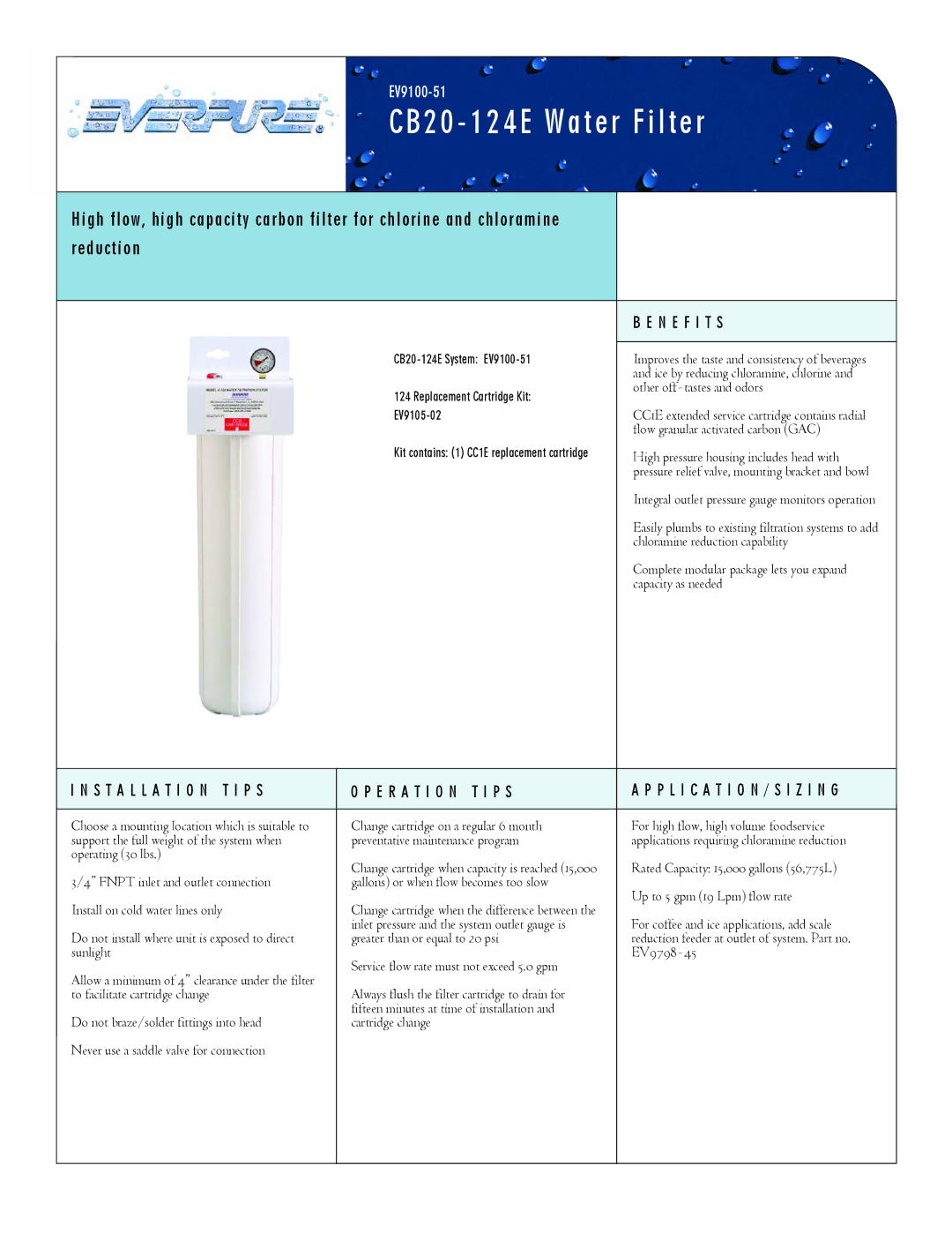 Everpure EV9100-51 manual CB20 124E Water Filter, N E F I T S, Installation T I P S E R a T I O N T I P S 