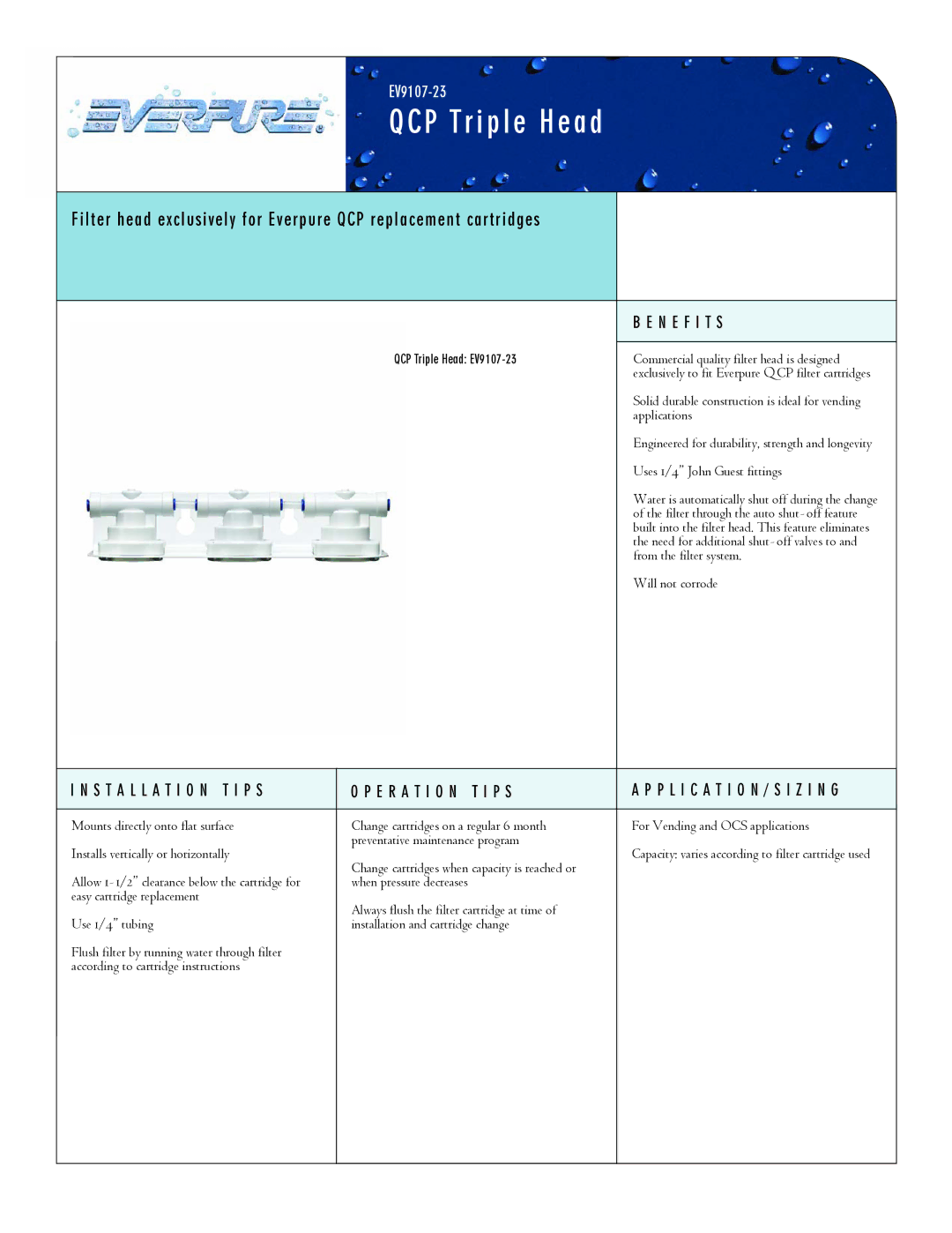 Everpure EV9107-23 manual QCP Triple Head, N E F I T S, Installation T I P S E R a T I O N T I P S 