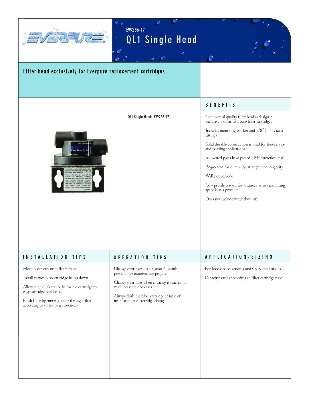 Everpure EV9256-17 manual QL1 Single Head, Filter head exclusively for Everpure replacement cartridges, N E F I T S 