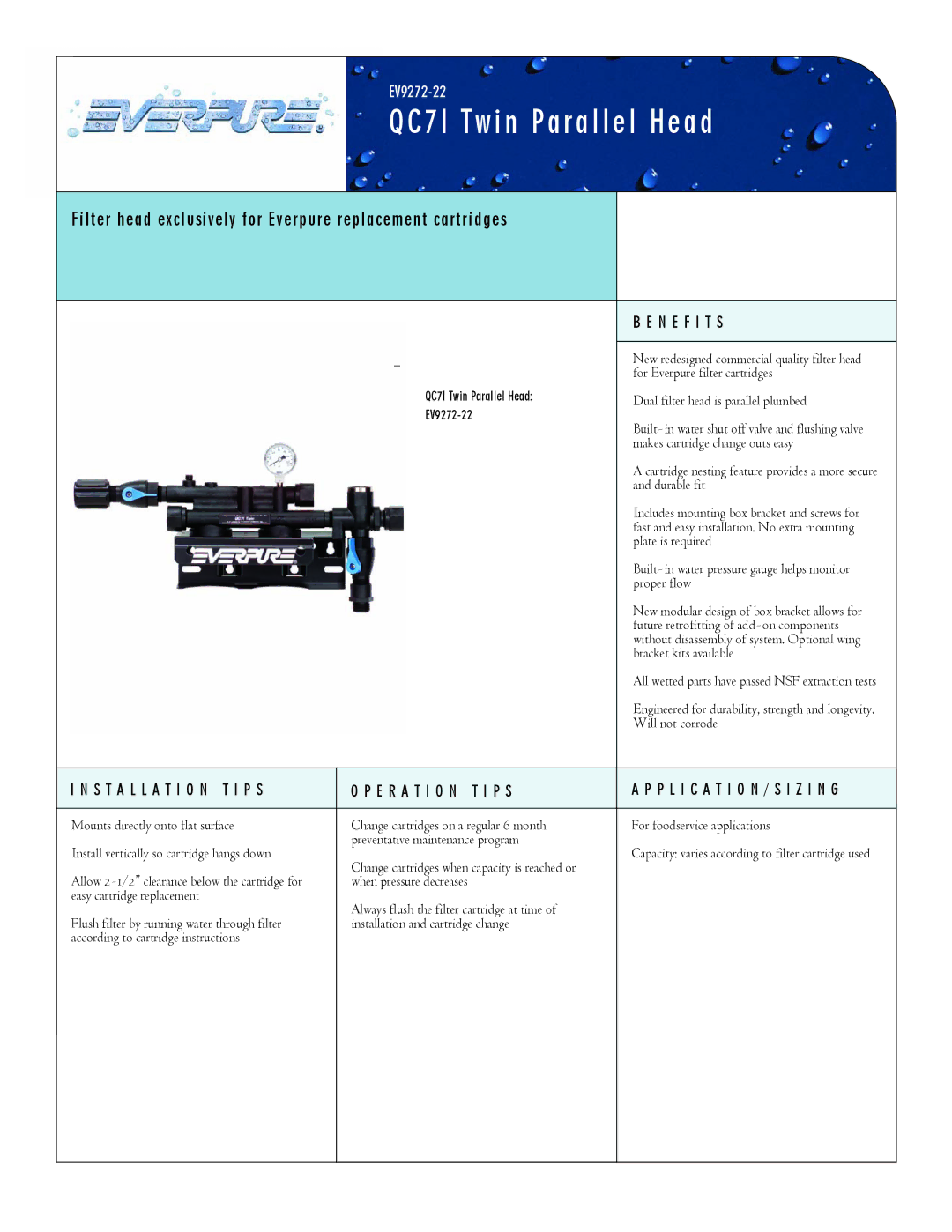 Everpure EV9272-22 manual QC7I Twin Parallel Head, Filter head exclusively for Everpure replacement cartridges 