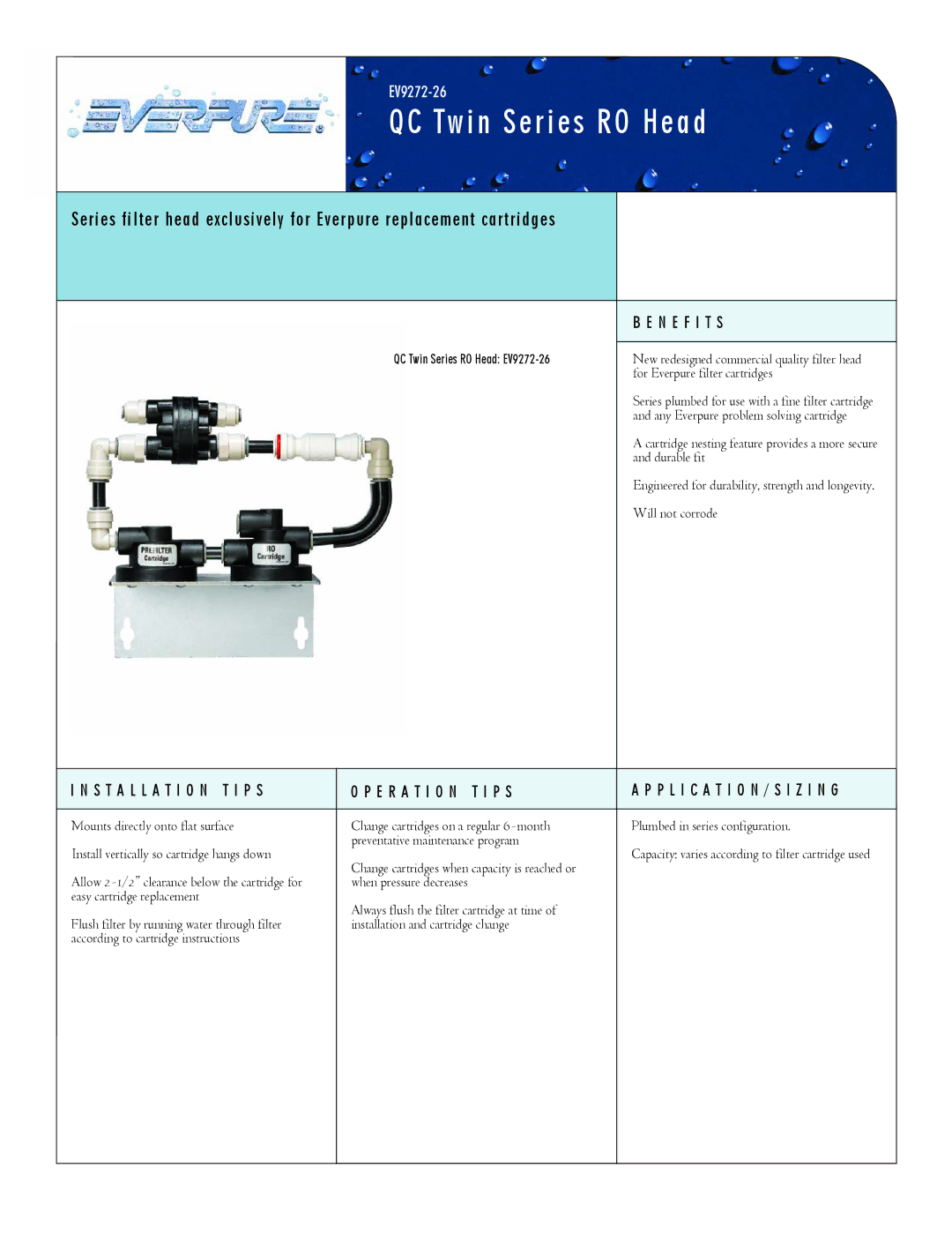 Everpure EV9272-26 manual QC Twin Series RO Head, N E F I T S, Installation T I P S E R a T I O N T I P S 