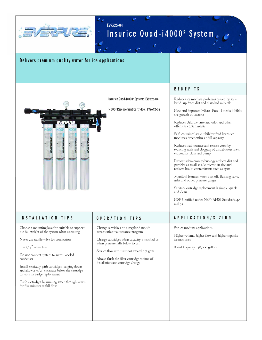 Everpure EV9325-04 manual Insurice Quad i4000² System, Delivers premium quality water for ice applications, N E F I T S 