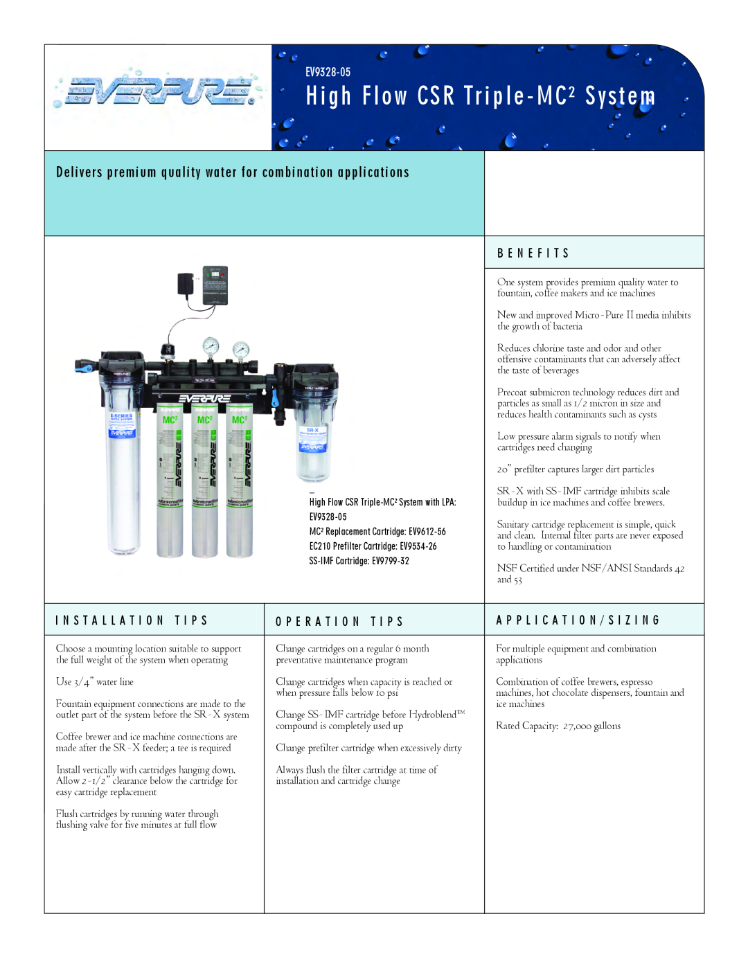 Everpure EV9328-05 manual High Flow CSR Triple - MC² System, Delivers premium quality water for combination applications 
