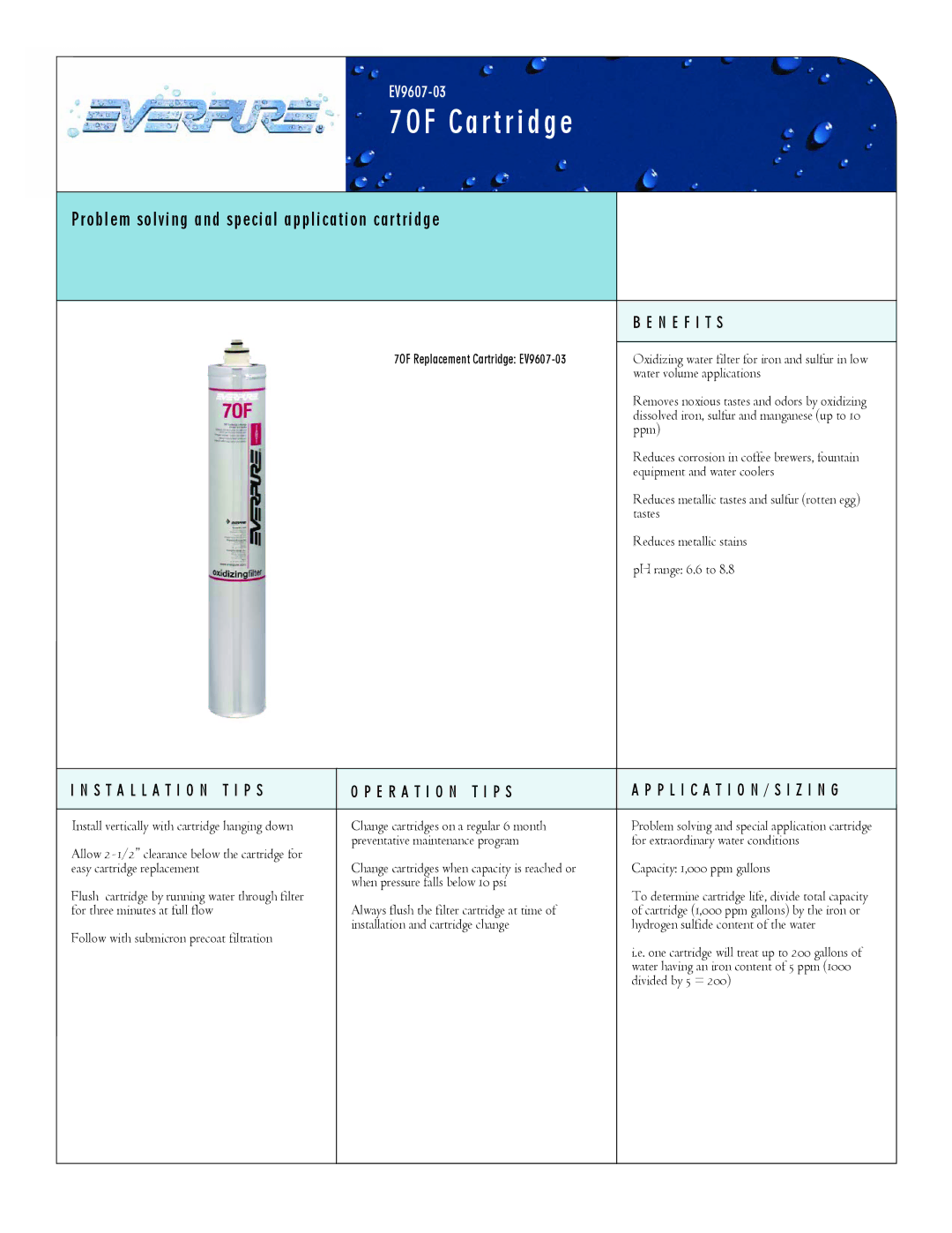 Everpure EV9607-03 manual 7OF Cartridge, Problem solving and special application cartridge, N E F I T S 