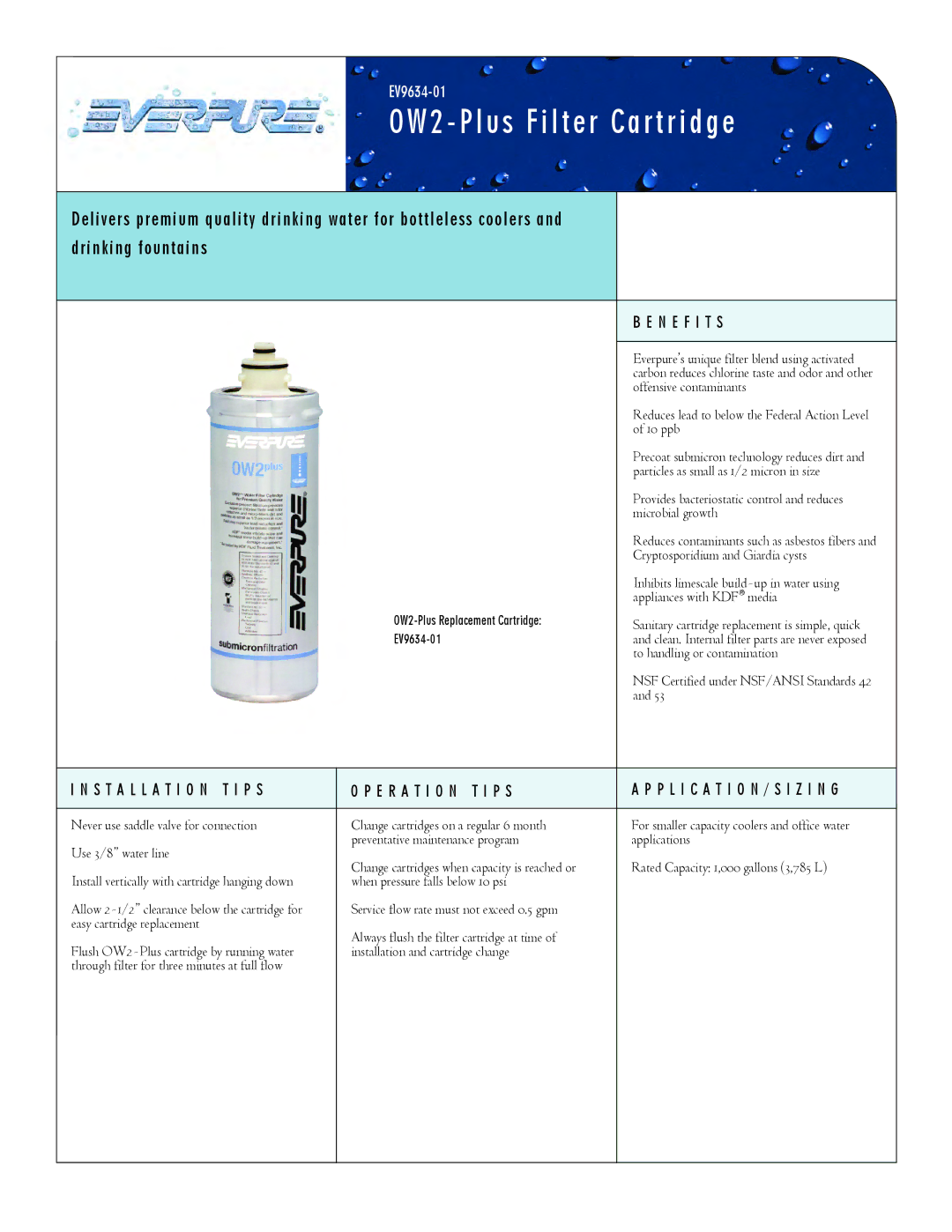 Everpure EV9634-01 manual OW2 Plus Filter Cartridge, N E F I T S, Installation T I P S E R a T I O N T I P S 