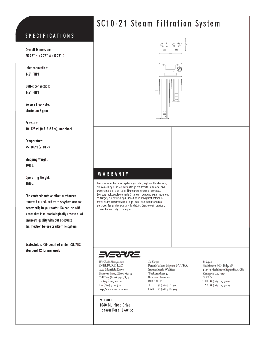 Everpure EV9797-83 Everpure Muirfield Drive Hanover Park, IL, Overall Dimensions X 9.75 W x 5.25 D, Operating Weight 15lbs 