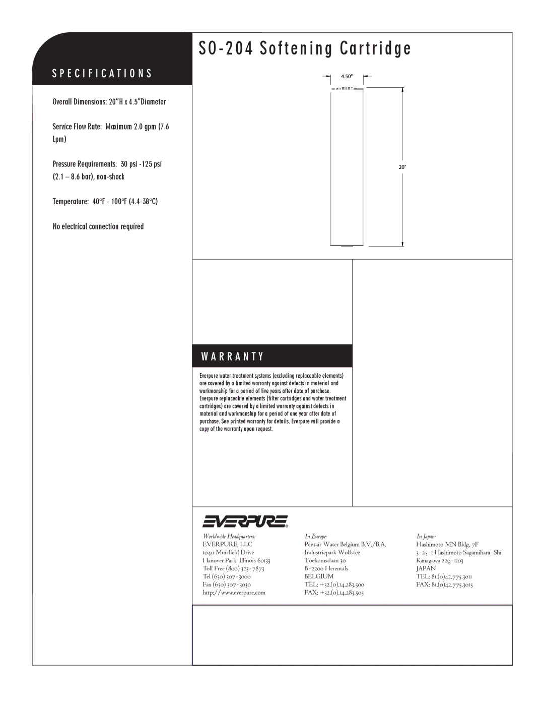 Everpure manual SO 204 Softening Cartridge, SO-204 Softening Cartridge, Service Flow Rate Maximum 2.0 gpm 7.6 Lpm 