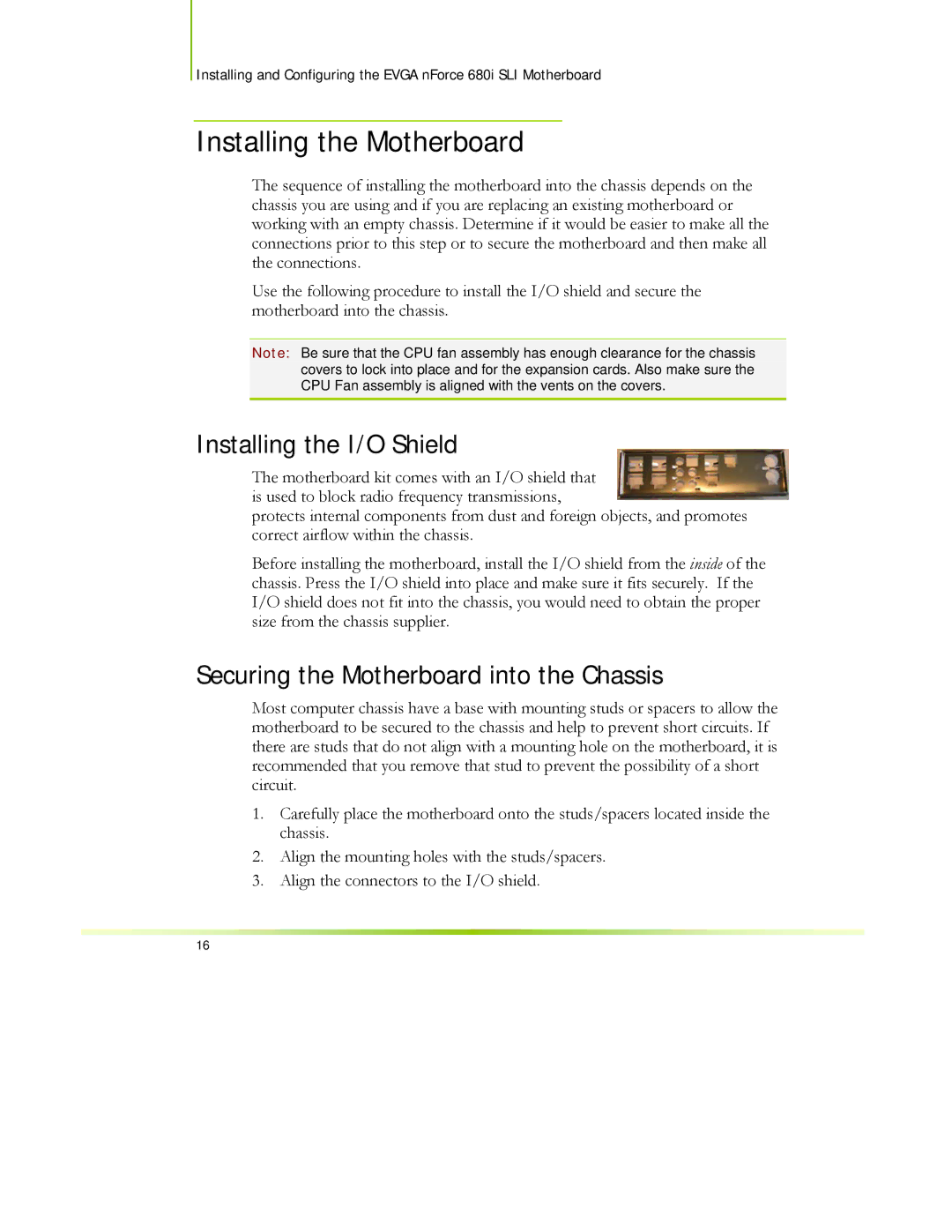 EVGA 122-CK-NF68-XX manual Installing the Motherboard, Installing the I/O Shield, Securing the Motherboard into the Chassis 