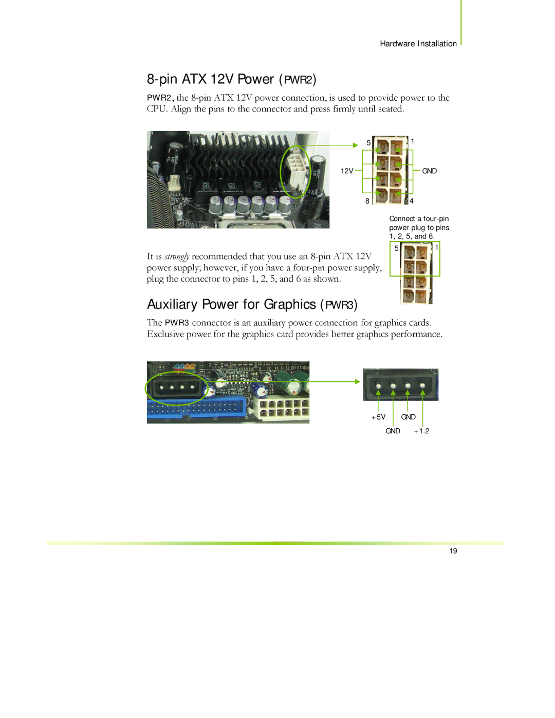 EVGA 122-CK-NF68-XX manual Pin ATX 12V Power PWR2, Auxiliary Power for Graphics PWR3 