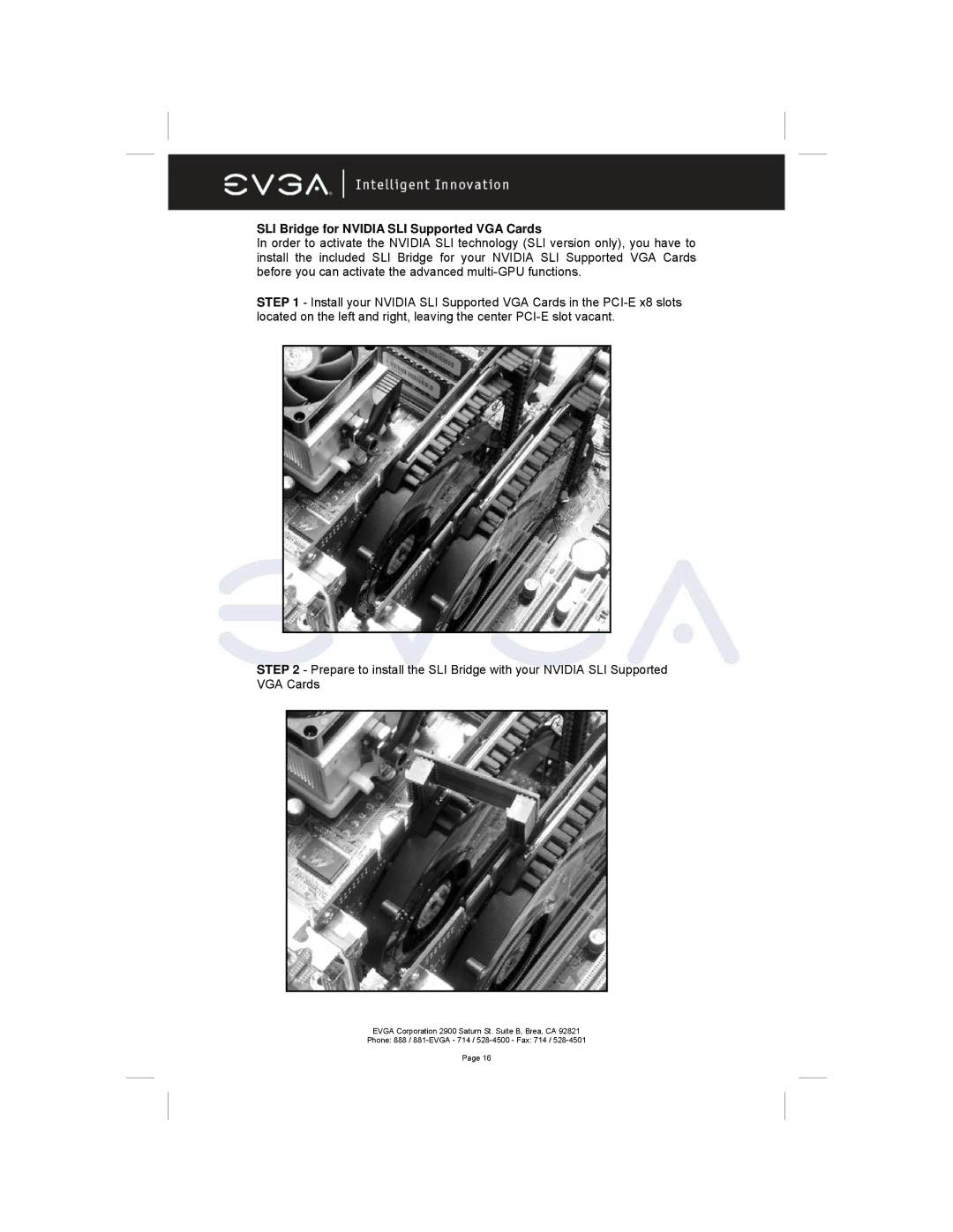 EVGA 122-M2-NF59-AX manual SLI Bridge for Nvidia SLI Supported VGA Cards 