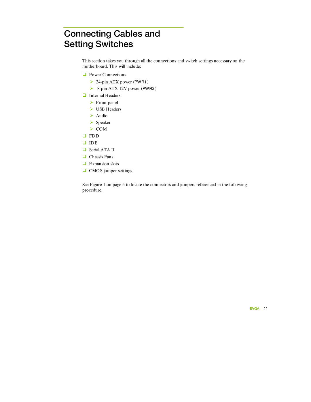 EVGA 122-YW-E173 manual Connecting Cables Setting Switches, ¾ COM ‰ FDD ‰ IDE 