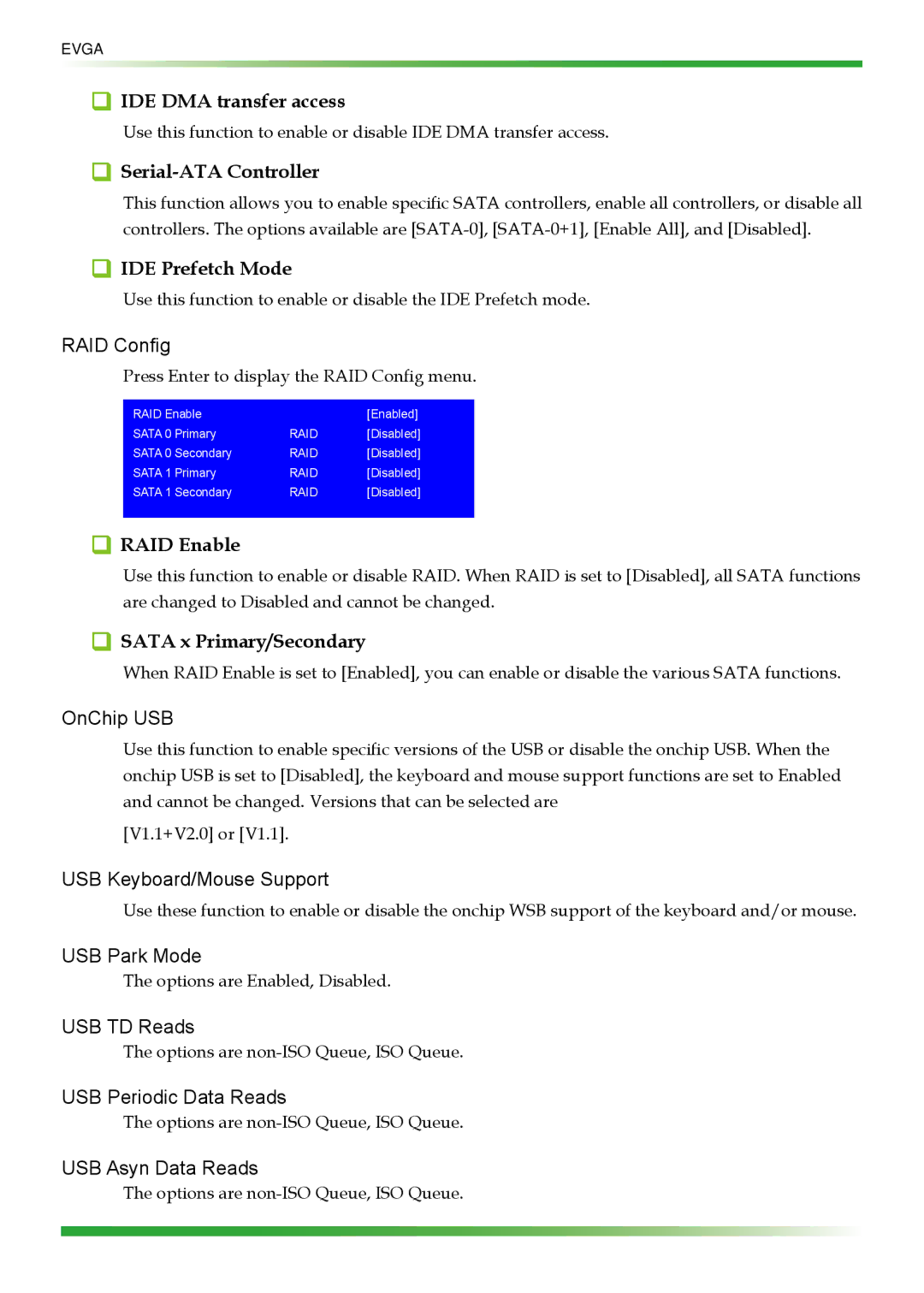 EVGA 123-YW-E175 IDE DMA transfer access, Serial-ATA Controller, IDE Prefetch Mode, RAID Enable, Sata x Primary/Secondary 