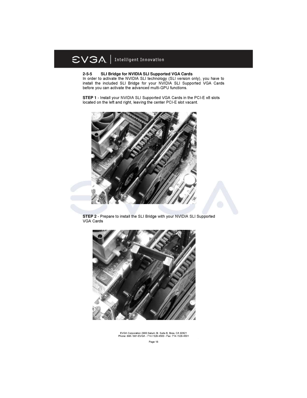 EVGA 131-K8-NF44-XX manual SLI Bridge for Nvidia SLI Supported VGA Cards 