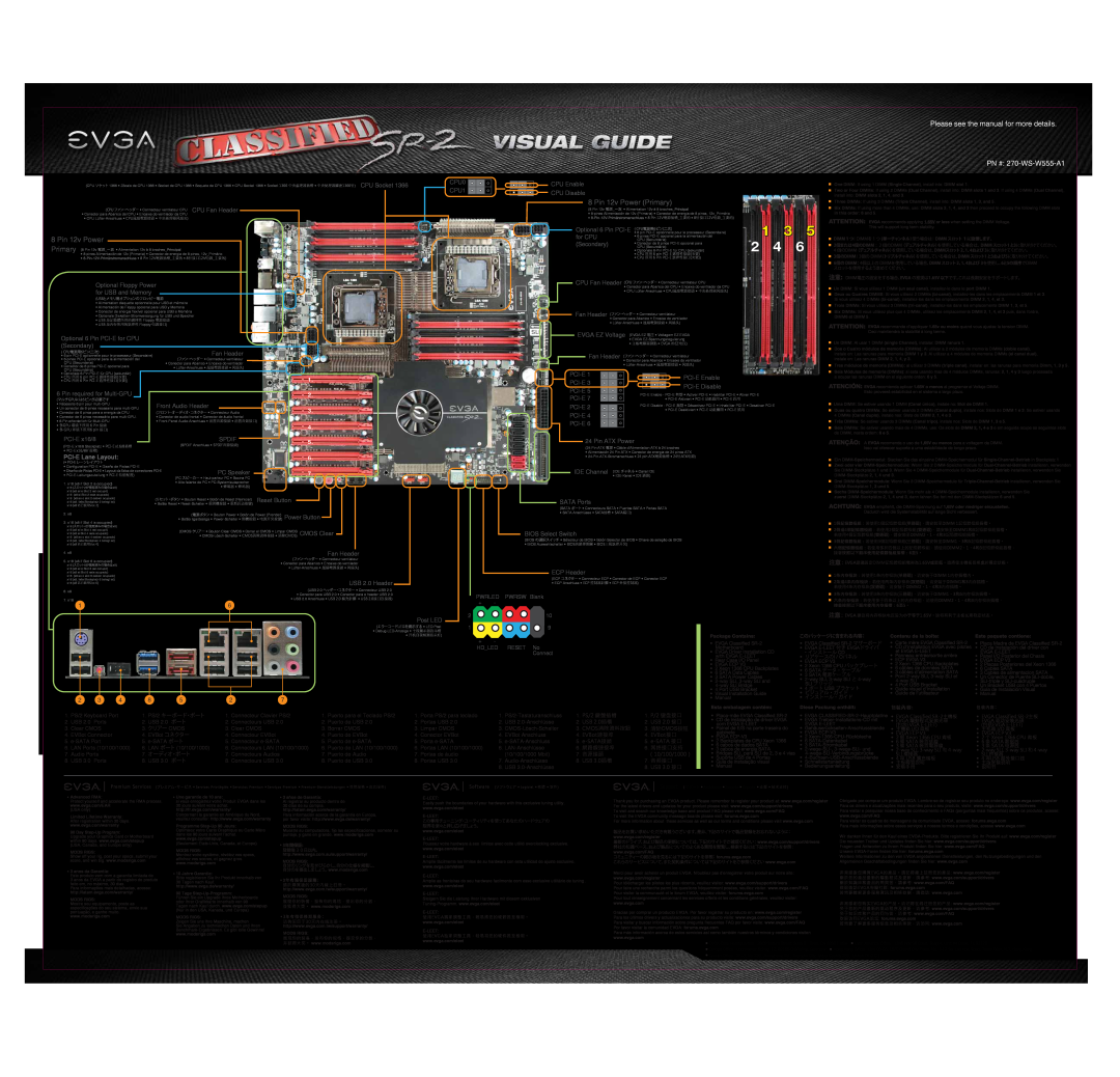 EVGA Please see the manual for more details PN # 270-WS-W555-A1, Pin 12v Power Primary, PCI-E Lane Layout 