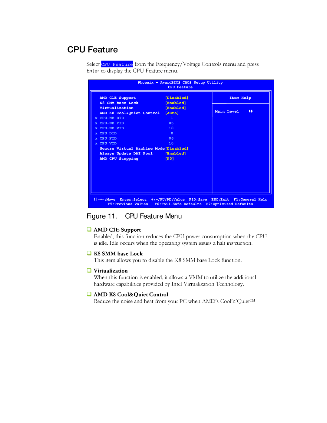 EVGA 730a manual CPU Feature, ‰ AMD C1E Support, ‰ K8 SMM base Lock, ‰ Virtualization, ‰ AMD K8 Cool&Quiet Control 