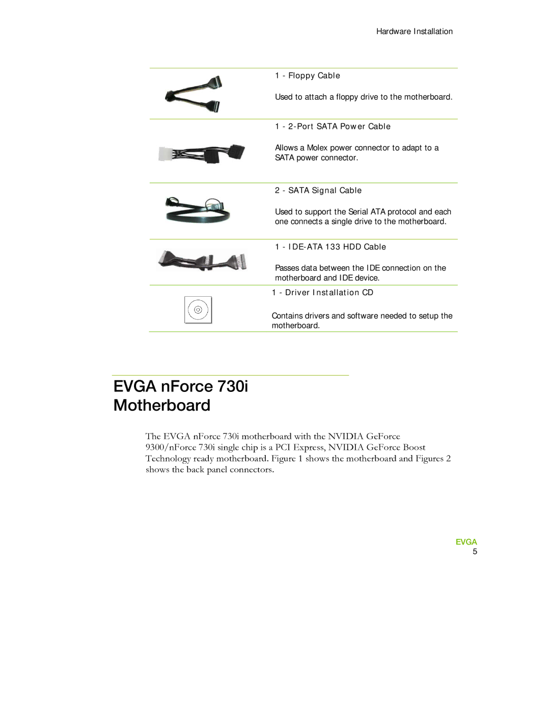 EVGA 730I manual Evga nForce Motherboard, Sata Signal Cable 