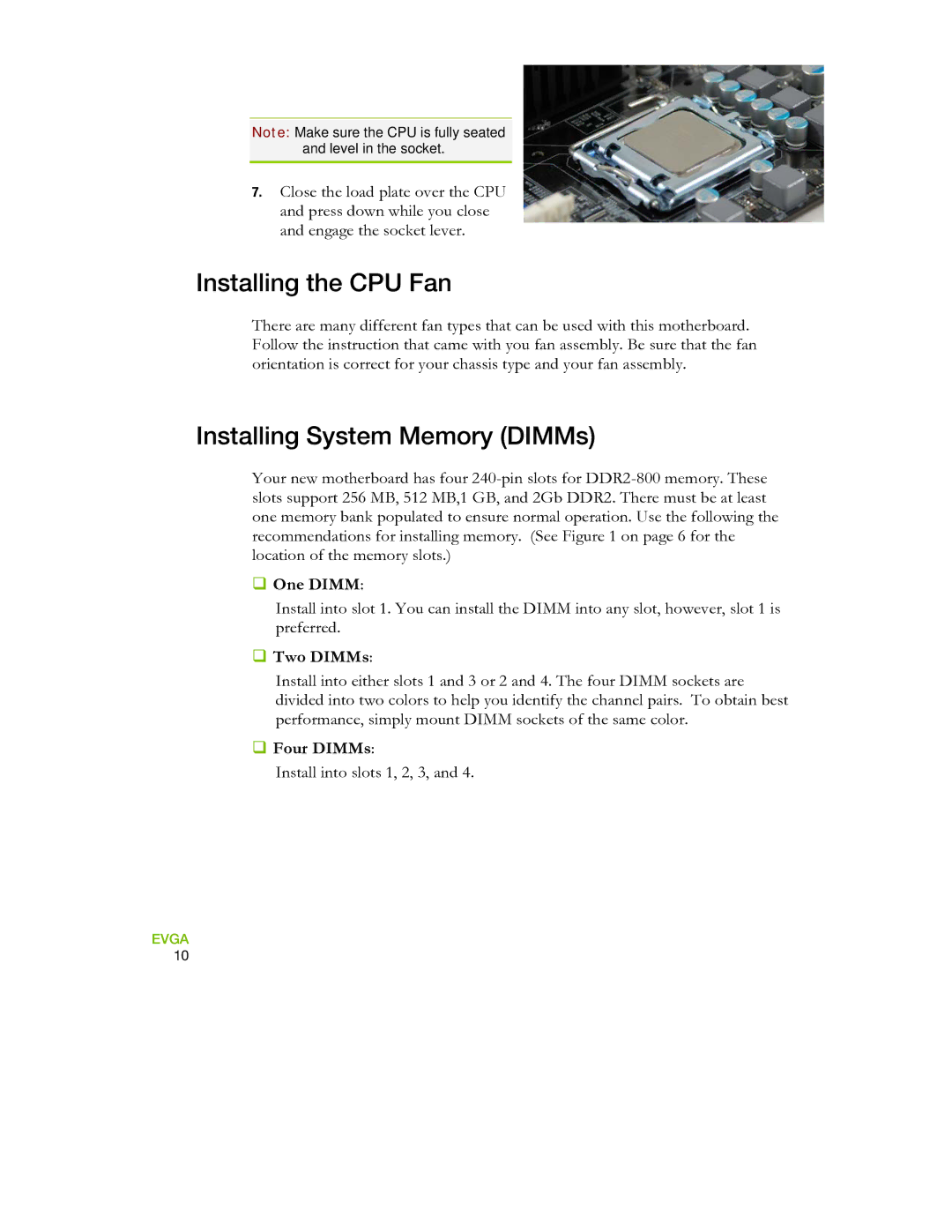 EVGA 730I manual Installing the CPU Fan, Installing System Memory DIMMs, ‰ One Dimm, ‰ Two DIMMs, ‰ Four DIMMs 