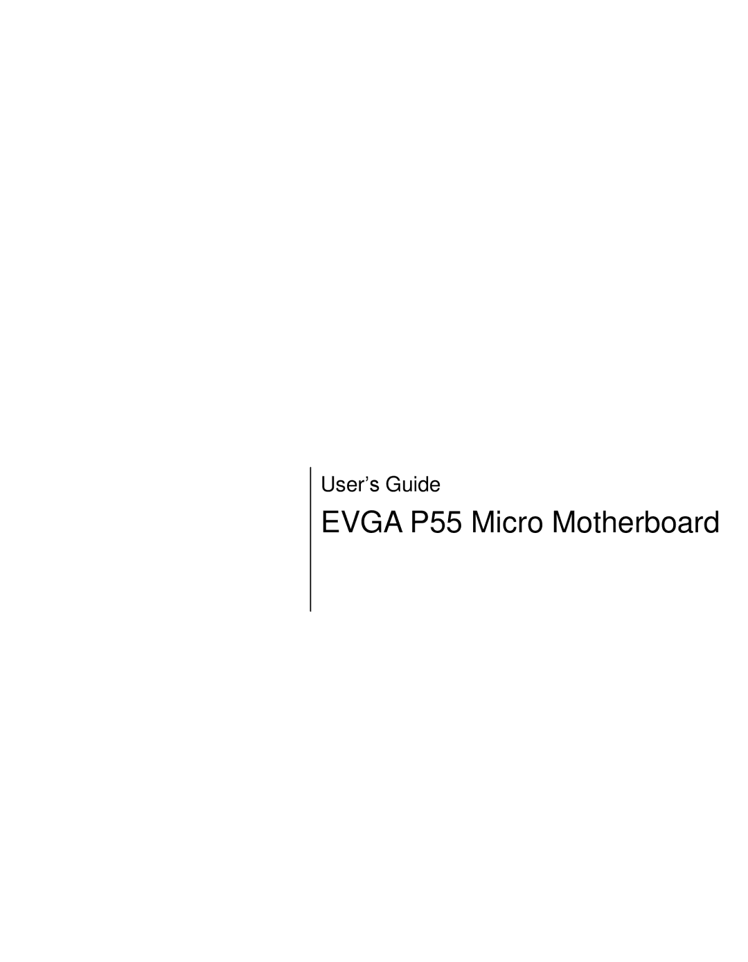 EVGA 121-LF-E652 manual Evga P55 Micro Motherboard, User’s Guide 