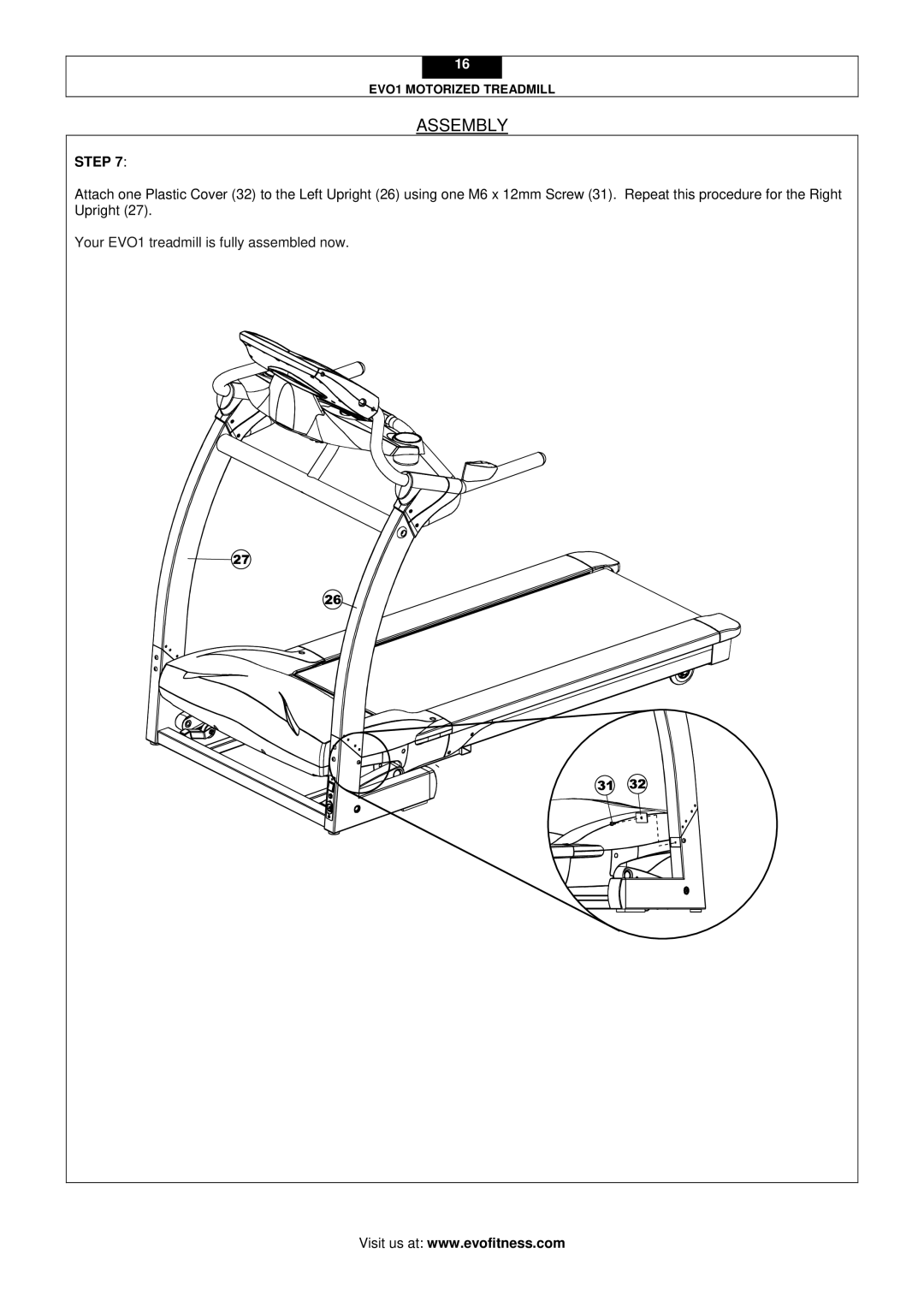 Evo Fitness user manual Your EVO1 treadmill is fully assembled now 