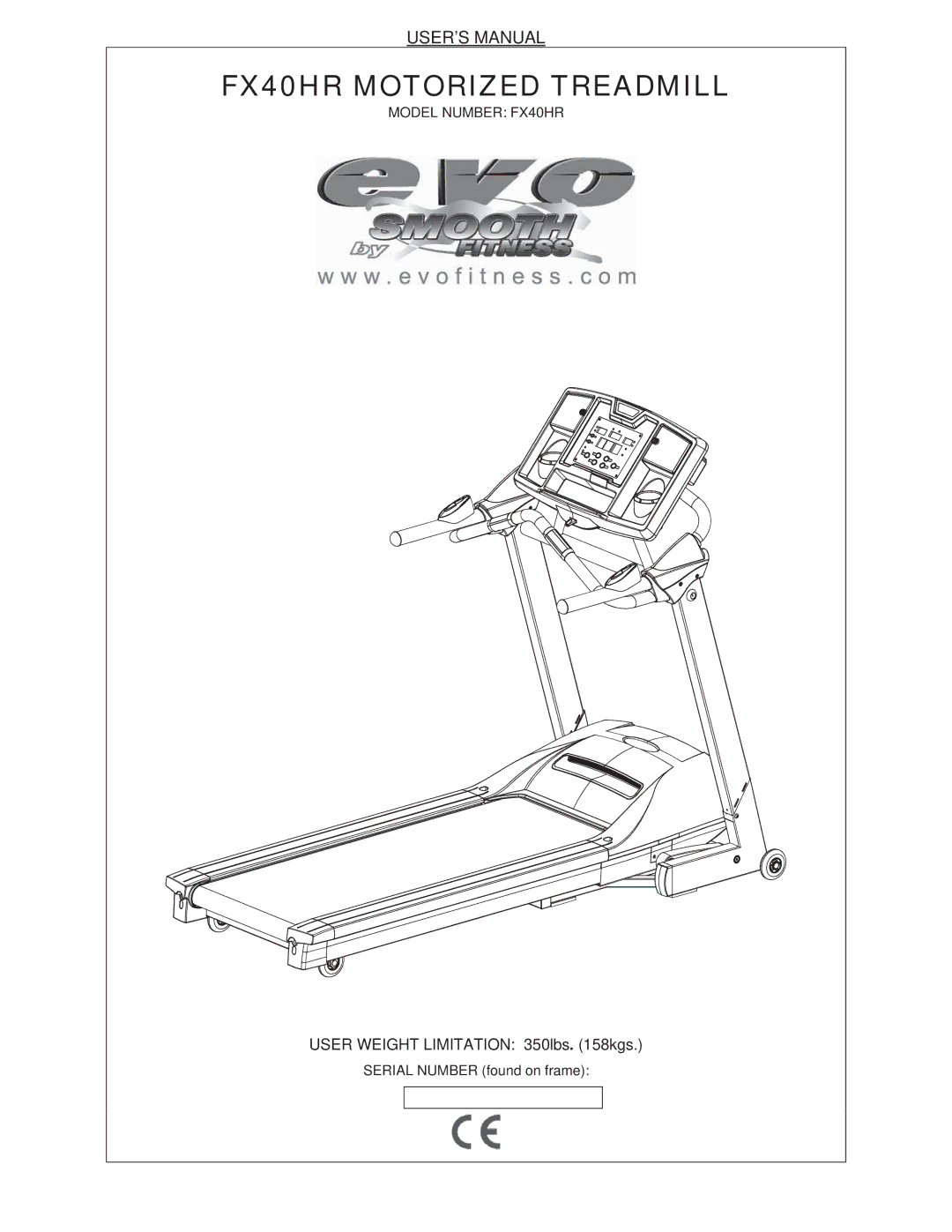 Evo Fitness user manual FX40HR Motorized Treadmill 