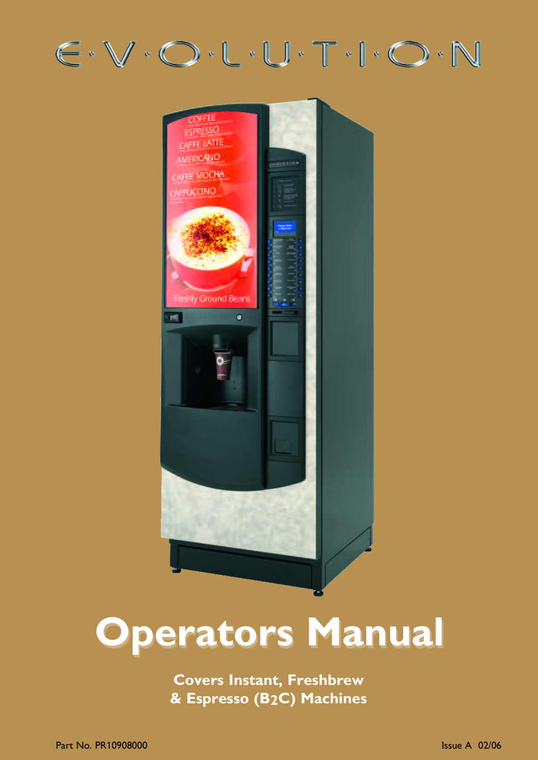 Evolution Technologies Instant, Freshbrew & Espresso (B2C) Machine manual Operators Manual, Part No. PR10908000 
