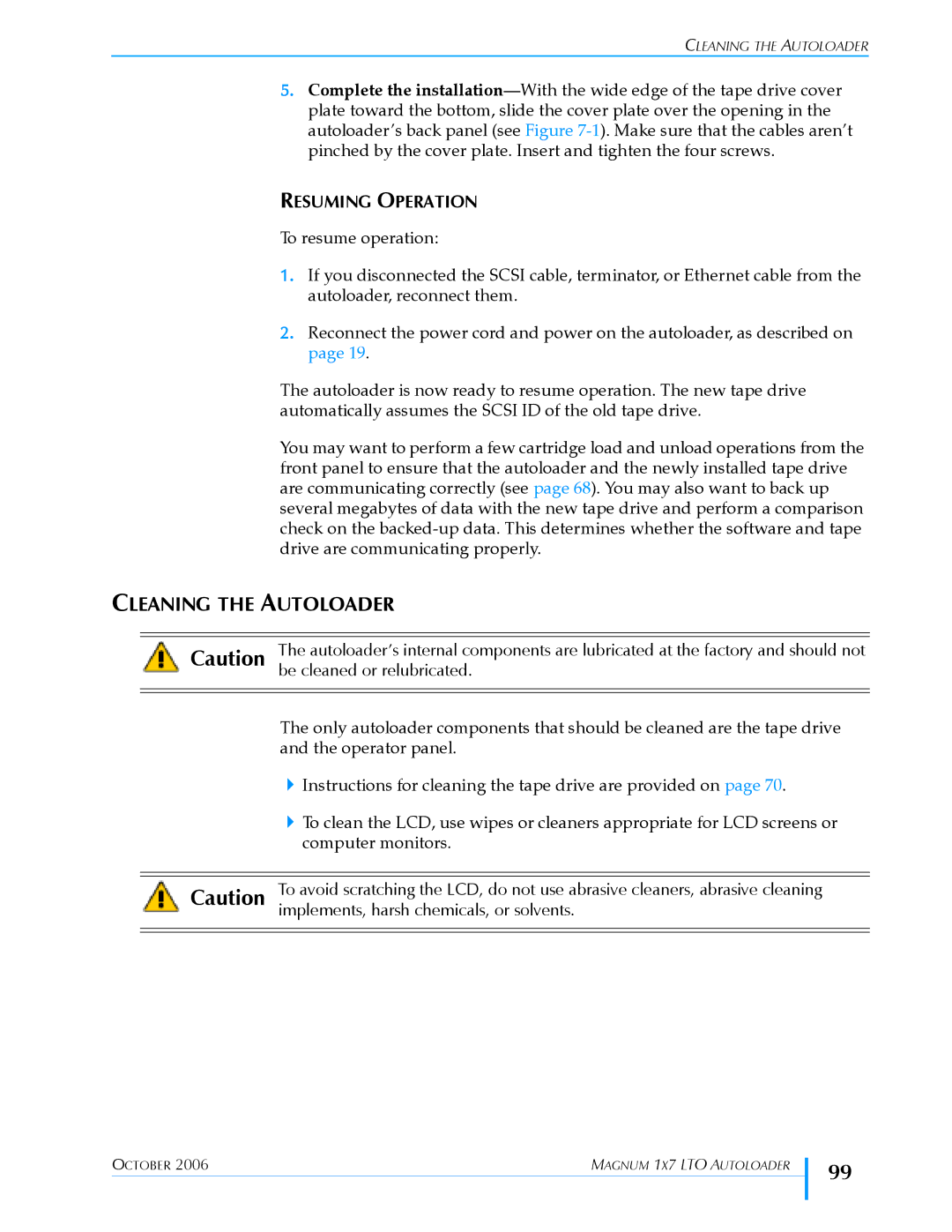 Exabyte 1X7 LTO manual Cleaning the Autoloader, Resuming Operation 